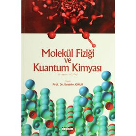 MOLEKÜL FİZİĞİ VE KUANTUM KİMYASI - HERMANN HAKEN;HANS CHRISTOPH WOLF