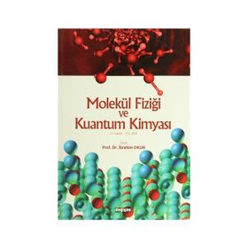 MOLEKÜL FİZİĞİ VE KUANTUM KİMYASI - HERMANN HAKEN;HANS CHRISTOPH WOLF