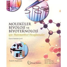 Moleküler Biyoloji ve Biyoteknoloji İçin Matematiksel Hesaplamalar - Palme Yayınevi