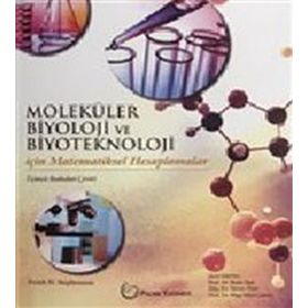Moleküler Biyoloji ve Biyoteknoloji İçin Matematiksel Hesaplamalar Palme Yayınları