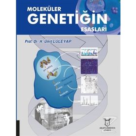 MOLEKÜLER GENETİĞİN ESASLARI - ÜMİT LÜLEYAP
