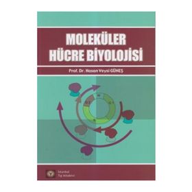 MOLEKÜLER HÜCRE BIYOLOJISI - HASAN VEYSI GÜNEŞ
