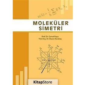MOLEKÜLER SIMETRI - CEMAL KAYA;DURAN KARAKAŞ