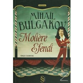 Moliere Efendi - Mihail Afansyeviç Bulgakov