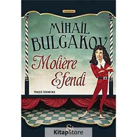 Moliere Efendi - Mihail Afansyeviç Bulgakov