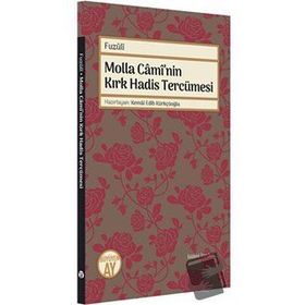 Molla Cami'nin Kırk Hadis Tercümesi - Fuzuli