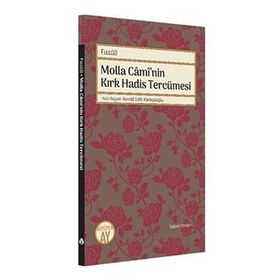 Molla Cami'nin Kırk Hadis Tercümesi - Fuzuli