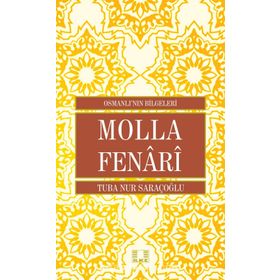 Molla Fenari - Osmanlı nın Bilgeleri