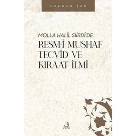 Molla Halil Siirdi'De Resm-I Mushaf Tecvid Ve Kıraat İlmi - Fecr Yayınları