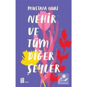 Mona Kitap Nehir ve Tüm Diğer Şeyler