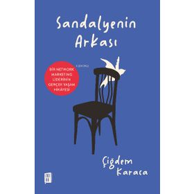 Mona Kitap Sandalyenin Arkası Bir Network Marketıng Liderinin Gerçek Yaşam Hikâyesi