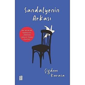 Mona Kitap Sandalyenin Arkası Bir Network Marketıng Liderinin Gerçek Yaşam Hikâyesi
