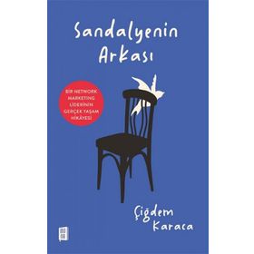 Mona Kitap Sandalyenin Arkası Bir Network Marketıng Liderinin Gerçek Yaşam Hikâyesi