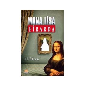 Mona Lisa Firarda - Elif Terzi
