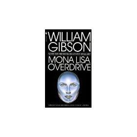 Mona Lisa Overdrive - William Gibson