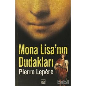 MONA LİSA'NIN DUDAKLARI - PIERRE LEPERE