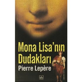 MONA LİSA'NIN DUDAKLARI - PIERRE LEPERE