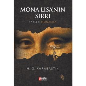 MONA LISA'NIN SIRRI - H. G. KARABASTIK
