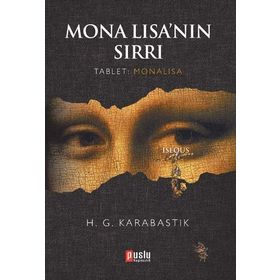 MONA LISA'NIN SIRRI - H. G. KARABASTIK