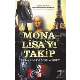 Mona Lisa’yı Takip - Tricia Goyer Mike Yorkey