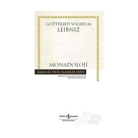 MONADOLOJI - GOTTFRIED WILHELM LEIBNIZ
