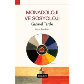 MONADOLOJI VE SOSYOLOJI - GABRIEL DE TARDE