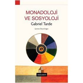 MONADOLOJI VE SOSYOLOJI - GABRIEL DE TARDE