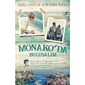 Monako'da Buluşalım Hazel Gaynor,Heather Webb