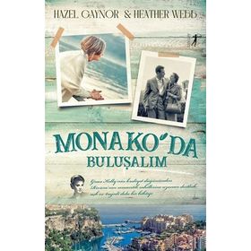 Monako'da Buluşalım Hazel Gaynor,Heather Webb