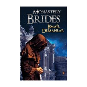 Monastery Brides - İsmail Dumanlar