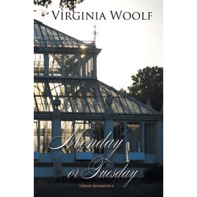 Monday or Tuesday - Virginia Woolf