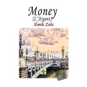 Money L'Argent - Emile Zola