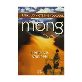 MONG FARKLILIĞIN ÖTESİNE YOLCULUK - HENDRICK VANNEK