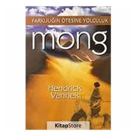 MONG FARKLILIĞIN ÖTESİNE YOLCULUK - HENDRICK VANNEK