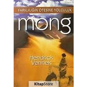 MONG FARKLILIĞIN ÖTESİNE YOLCULUK - HENDRICK VANNEK