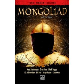 MONGOLIAD 1 - NEAL STEPHENSON;GREG BEAR;MARK TEPPO;E. D. DE BIRMINGHAM