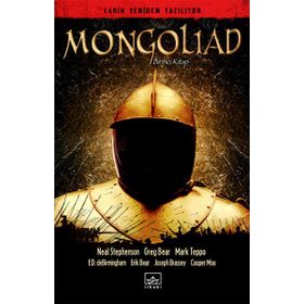 MONGOLIAD 1 - NEAL STEPHENSON;GREG BEAR;MARK TEPPO;E. D. DE BIRMINGHAM