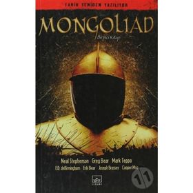 MONGOLIAD 1 - NEAL STEPHENSON;GREG BEAR;MARK TEPPO;E. D. DE BIRMINGHAM