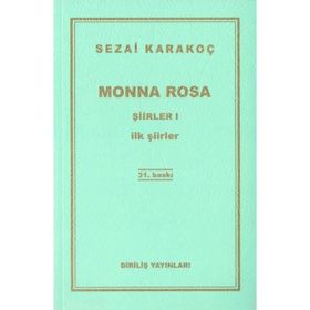 MONNA ROSA ŞİİRLER 1 (ILK ŞİİRLER) - SEZAI KARAKOÇ