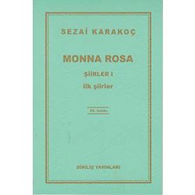 MONNA ROSA ŞİİRLER 1 (ILK ŞİİRLER) - SEZAI KARAKOÇ