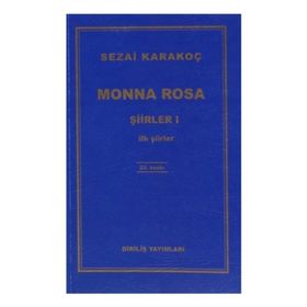 MONNA ROSA ŞİİRLER 1 (ILK ŞİİRLER) - SEZAI KARAKOÇ