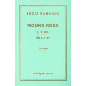 MONNA ROSA ŞİİRLER 1 (ILK ŞİİRLER) - SEZAI KARAKOÇ