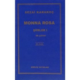 MONNA ROSA ŞİİRLER 1 (ILK ŞİİRLER) - SEZAI KARAKOÇ