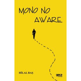 Mono No Aware - Hilal Baş