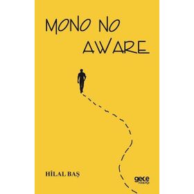 Mono No Aware - Hilal Baş