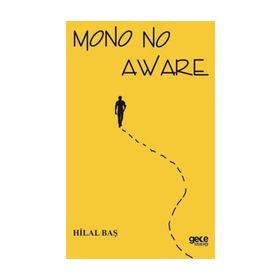 Mono No Aware - Hilal Baş