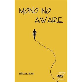 Mono No Aware - Hilal Baş
