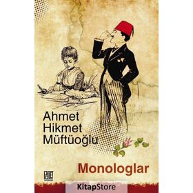 Monologlar - Ahmet Hikmet Müftüoğlu