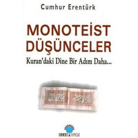 MONOTEIST DÜŞÜNCELER - CUMHUR ERENTÜRK