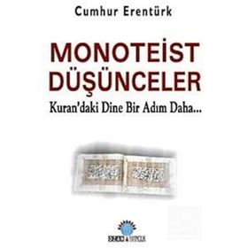MONOTEIST DÜŞÜNCELER - CUMHUR ERENTÜRK
